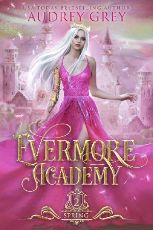 [Evermore Academy 02] • Evermore Academy · Spring